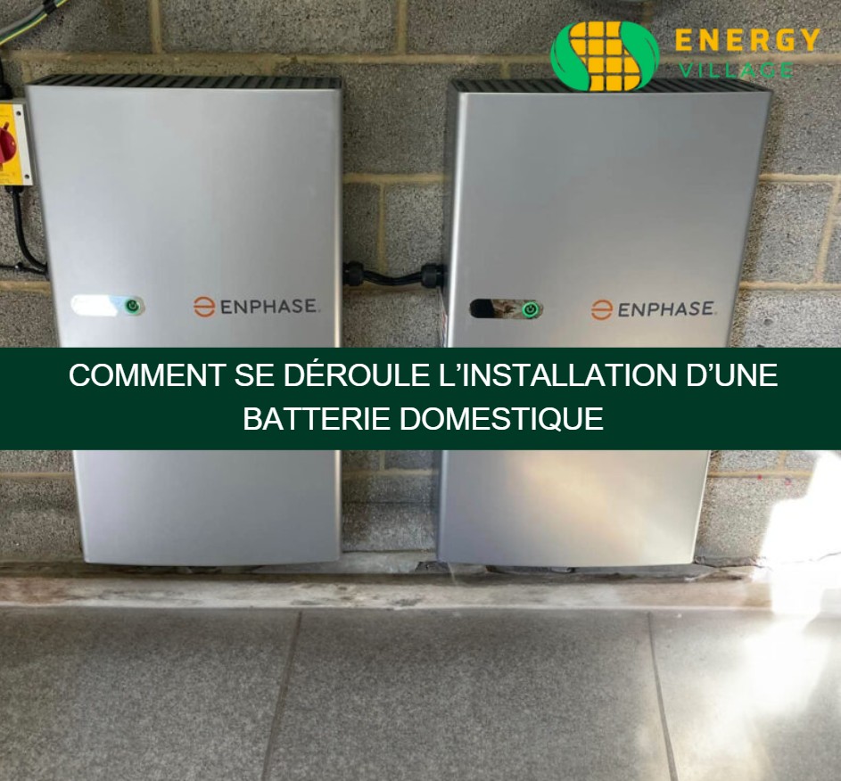 Comment se déroule l’installation d’une batterie domestique