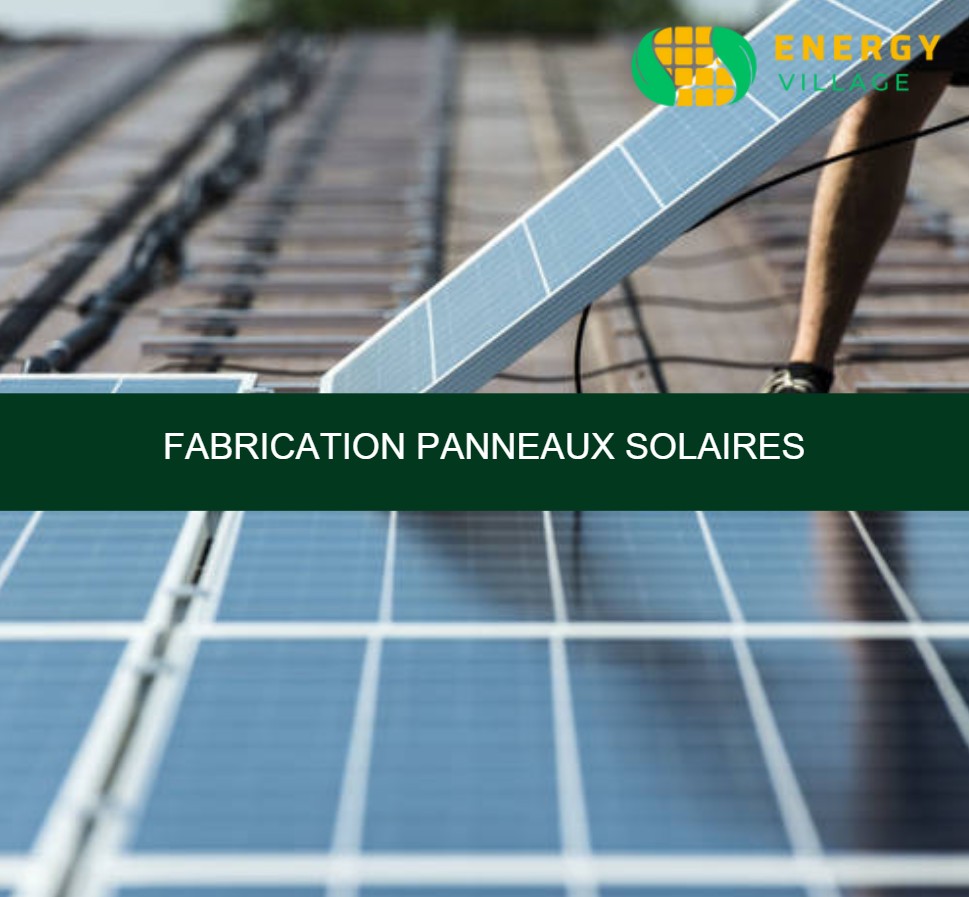 Fabrication panneaux solaires